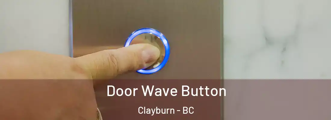  Door Wave Button Clayburn - BC