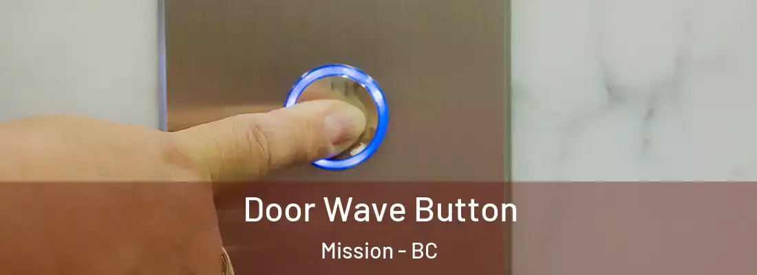  Door Wave Button Mission - BC