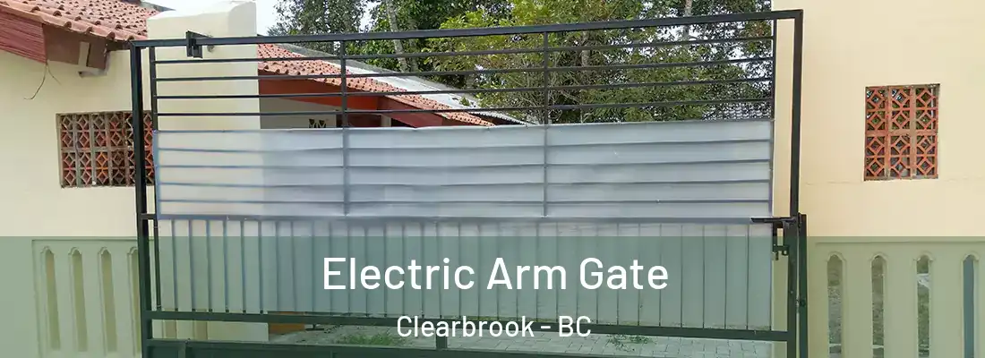  Electric Arm Gate Clearbrook - BC