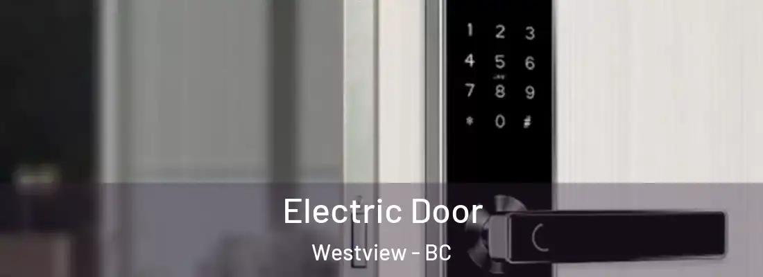 Electric Door Westview - BC