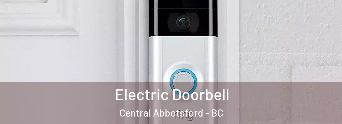  Electric Doorbell Central Abbotsford - BC