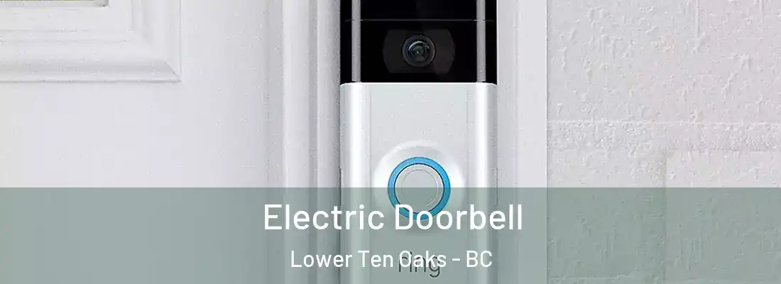  Electric Doorbell Lower Ten Oaks - BC