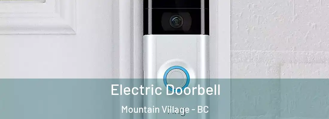  Electric Doorbell Mountain Village - BC