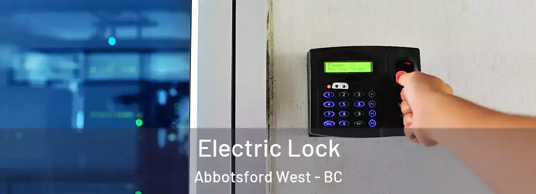  Electric Lock Abbotsford West - BC