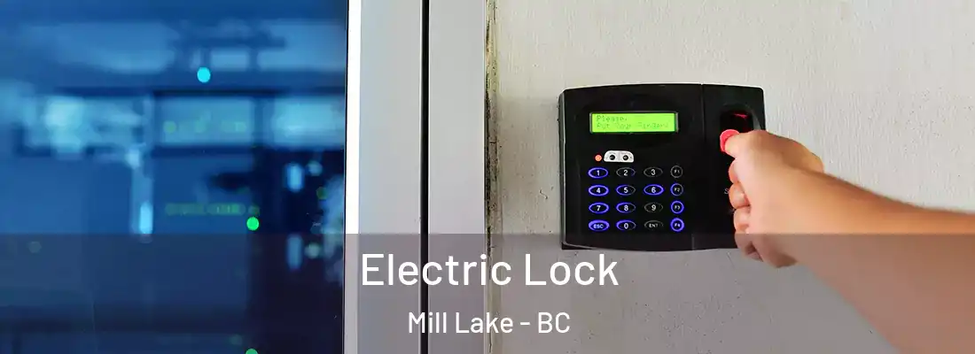  Electric Lock Mill Lake - BC