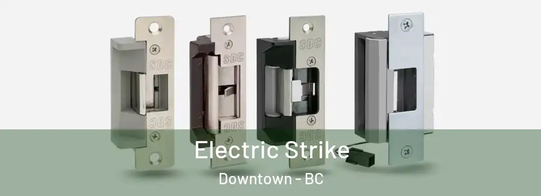  Electric Strike Downtown - BC