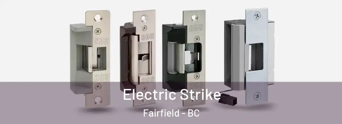  Electric Strike Fairfield - BC