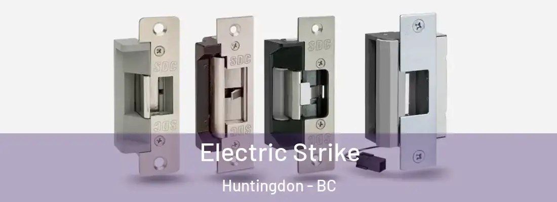  Electric Strike Huntingdon - BC