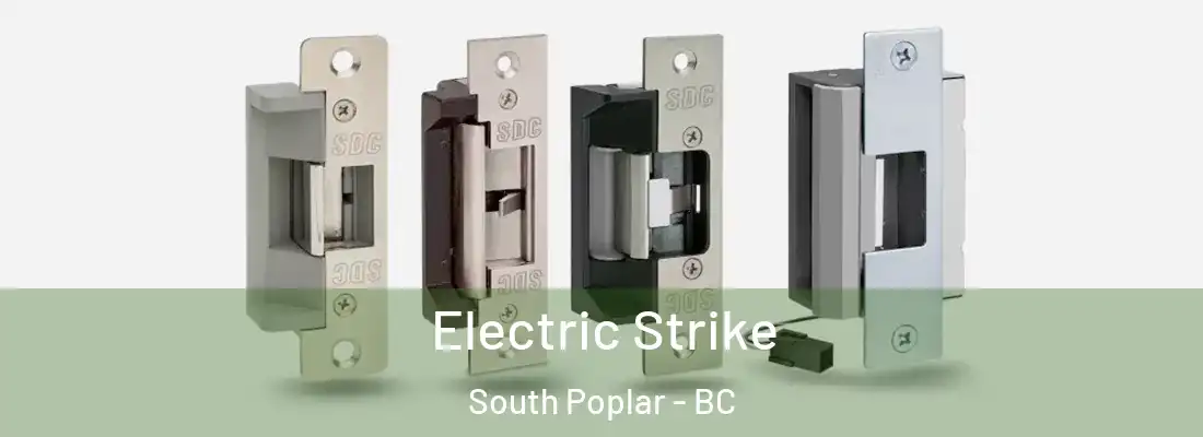  Electric Strike South Poplar - BC