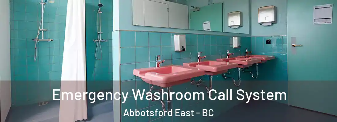  Emergency Washroom Call System Abbotsford East - BC