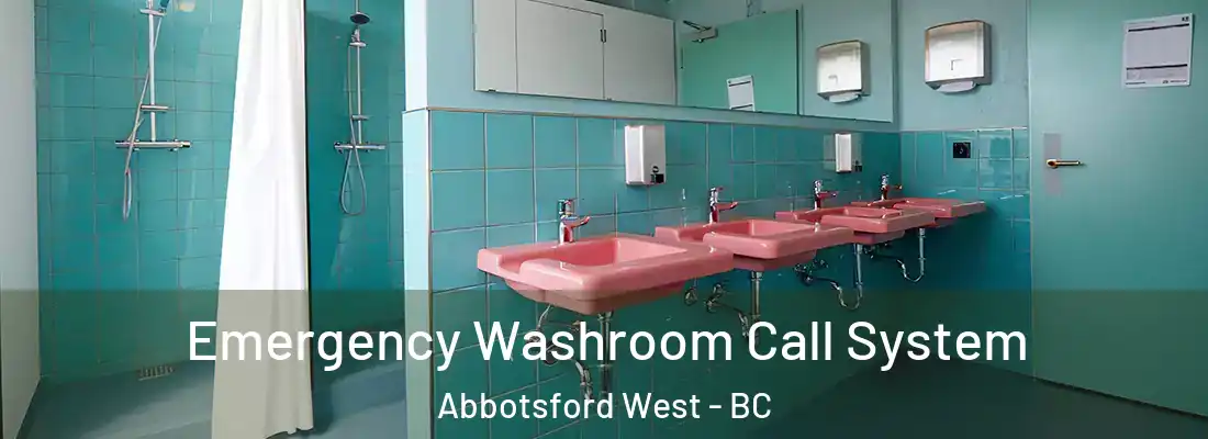  Emergency Washroom Call System Abbotsford West - BC