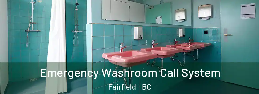  Emergency Washroom Call System Fairfield - BC