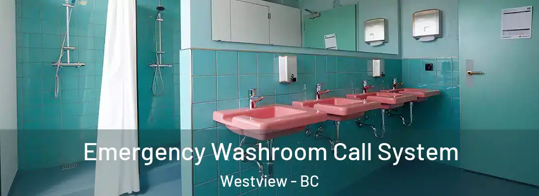  Emergency Washroom Call System Westview - BC