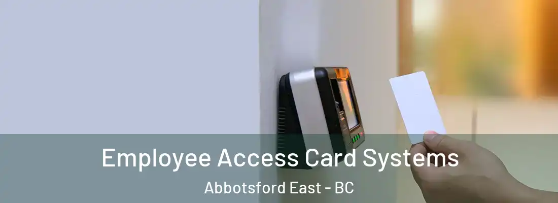 Employee Access Card Systems Abbotsford East - BC