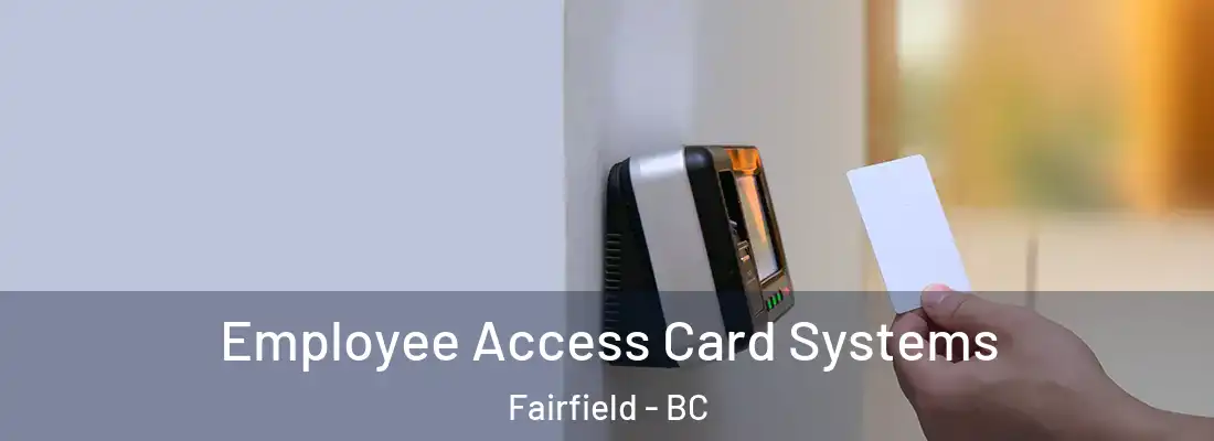  Employee Access Card Systems Fairfield - BC
