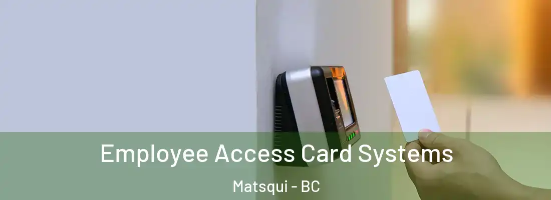  Employee Access Card Systems Matsqui - BC