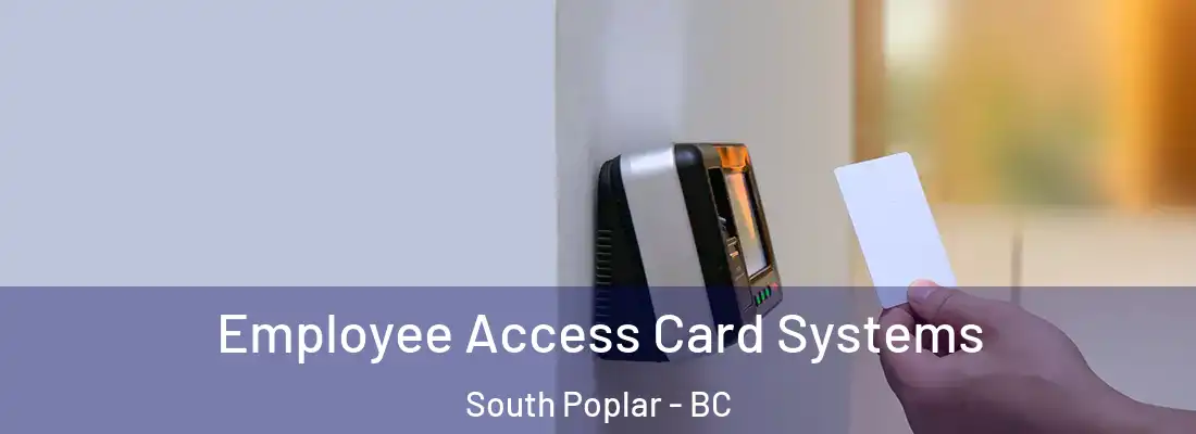  Employee Access Card Systems South Poplar - BC
