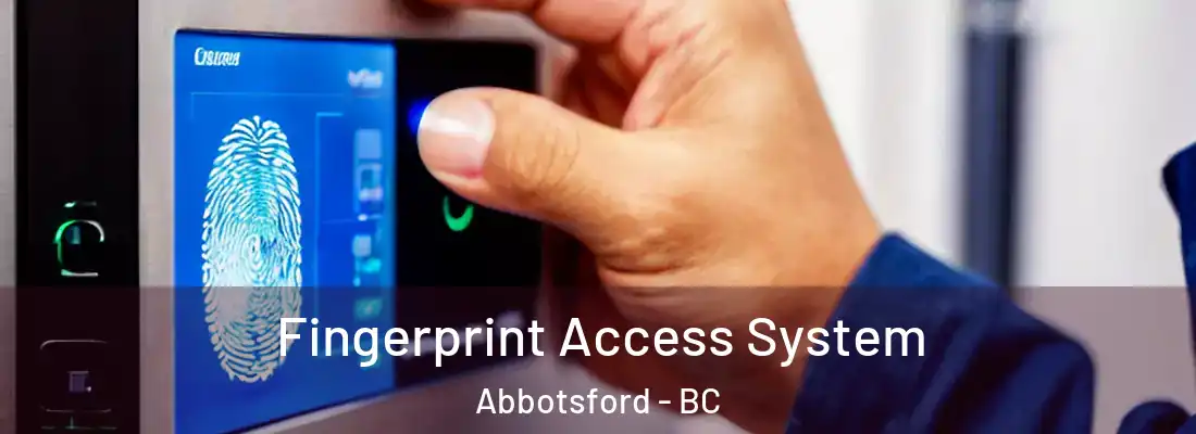  Fingerprint Access System Abbotsford - BC