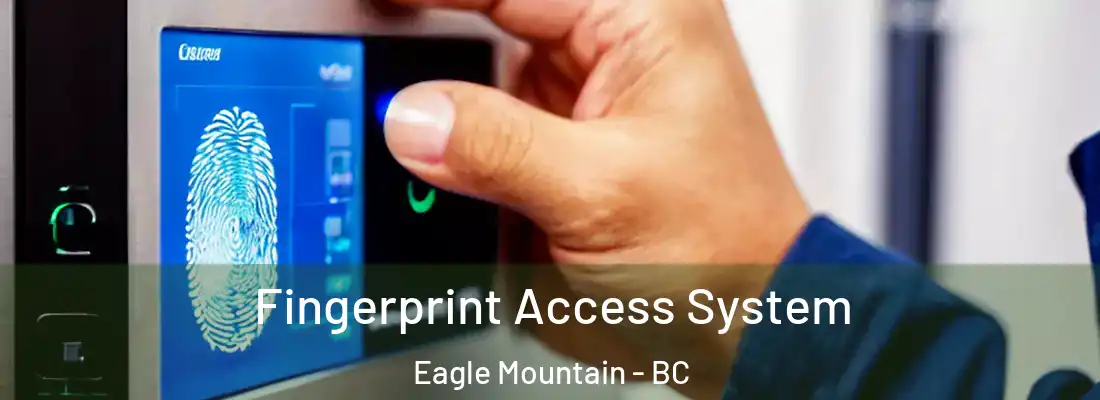  Fingerprint Access System Eagle Mountain - BC