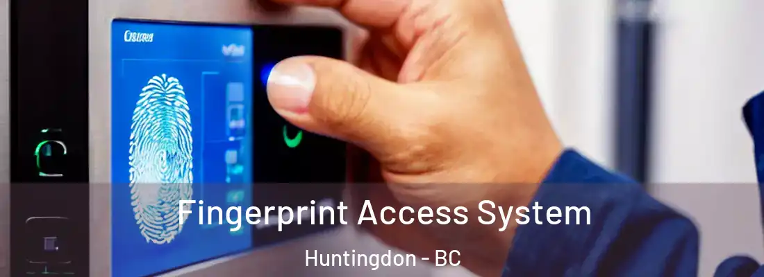  Fingerprint Access System Huntingdon - BC