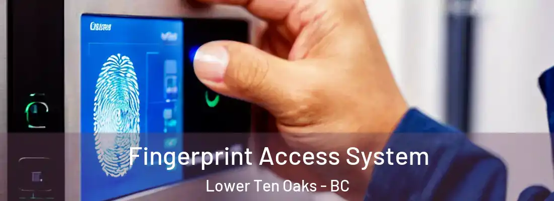  Fingerprint Access System Lower Ten Oaks - BC
