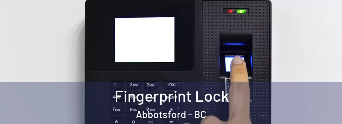  Fingerprint Lock Abbotsford - BC