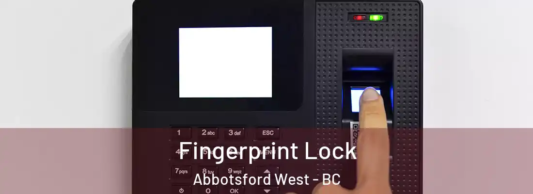  Fingerprint Lock Abbotsford West - BC