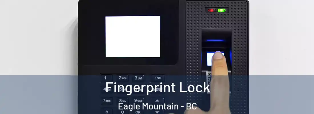  Fingerprint Lock Eagle Mountain - BC