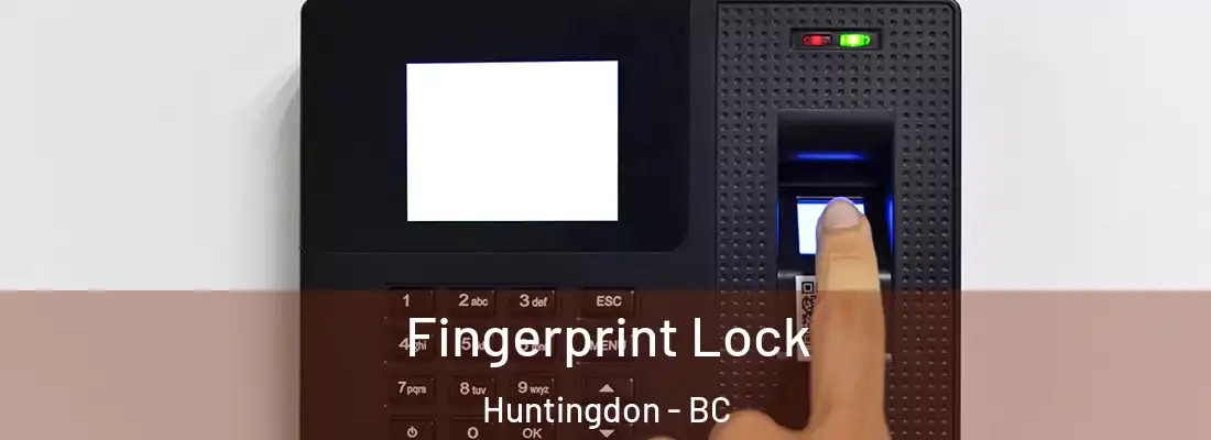  Fingerprint Lock Huntingdon - BC