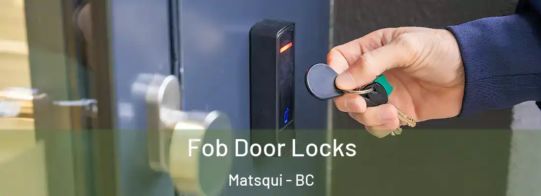  Fob Door Locks Matsqui - BC