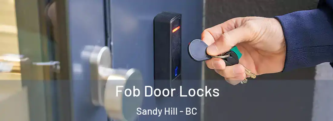  Fob Door Locks Sandy Hill - BC