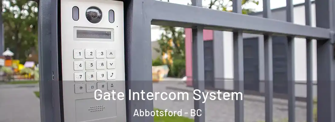  Gate Intercom System Abbotsford - BC