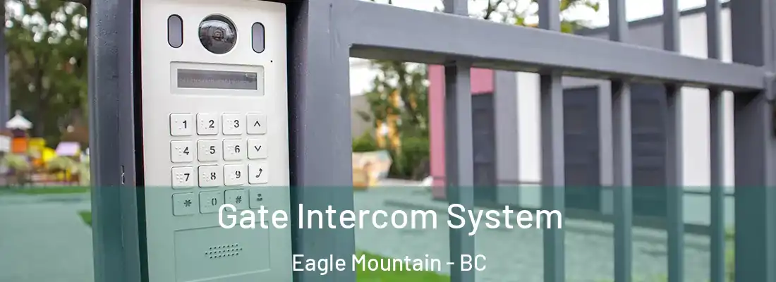  Gate Intercom System Eagle Mountain - BC