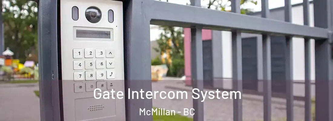  Gate Intercom System McMillan - BC