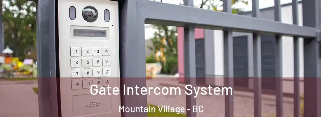  Gate Intercom System Mountain Village - BC