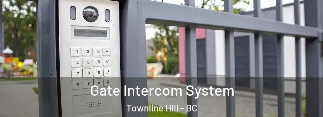  Gate Intercom System Townline Hill - BC