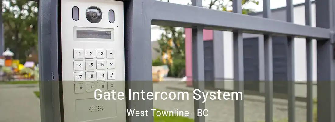  Gate Intercom System West Townline - BC
