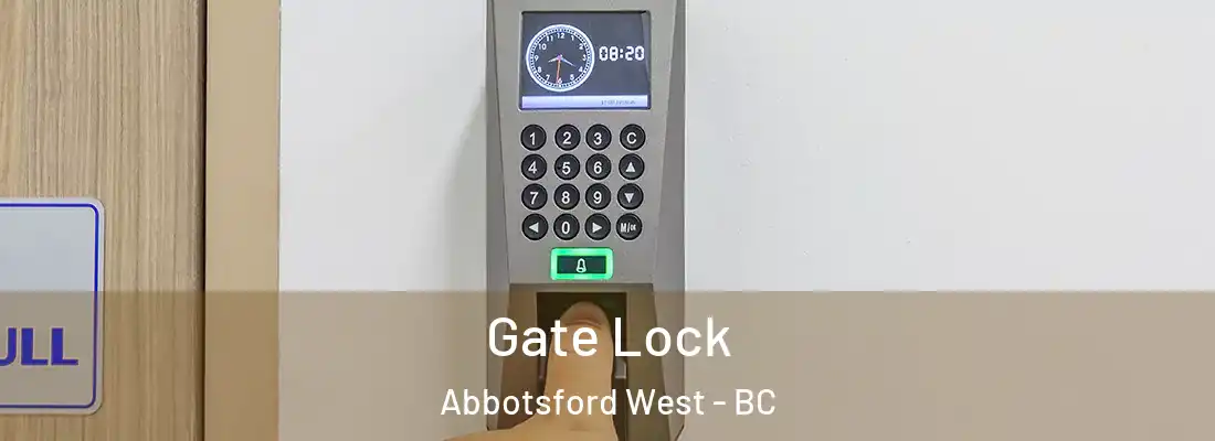  Gate Lock Abbotsford West - BC