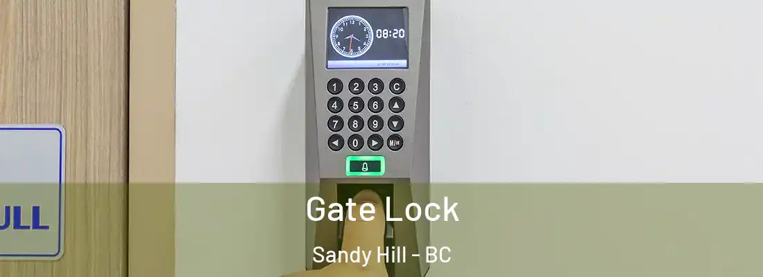  Gate Lock Sandy Hill - BC