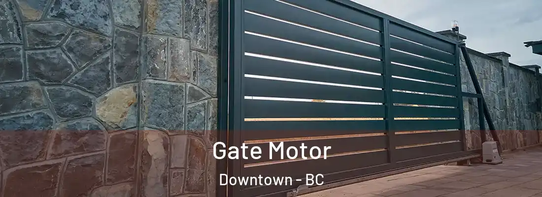  Gate Motor Downtown - BC