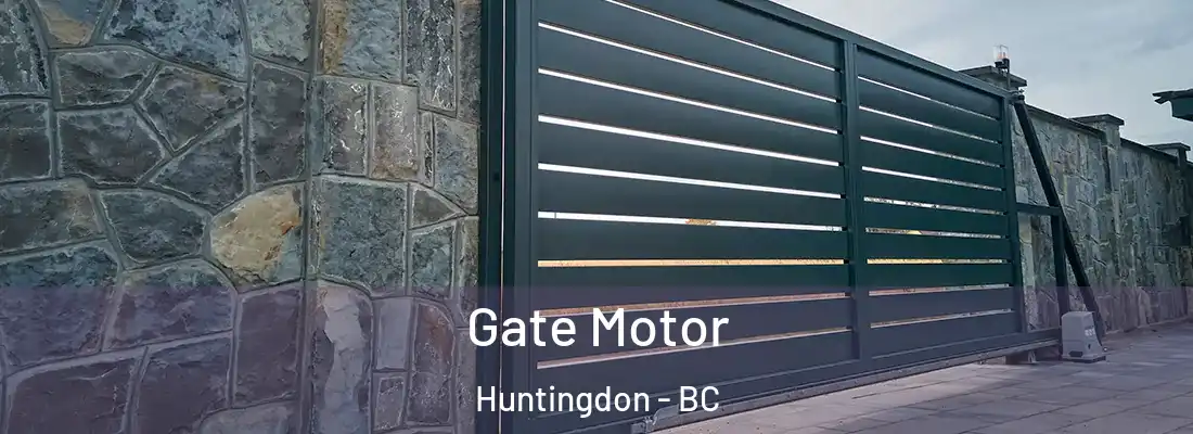  Gate Motor Huntingdon - BC