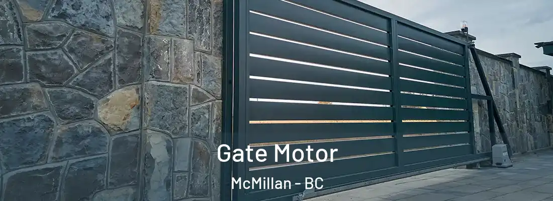  Gate Motor McMillan - BC