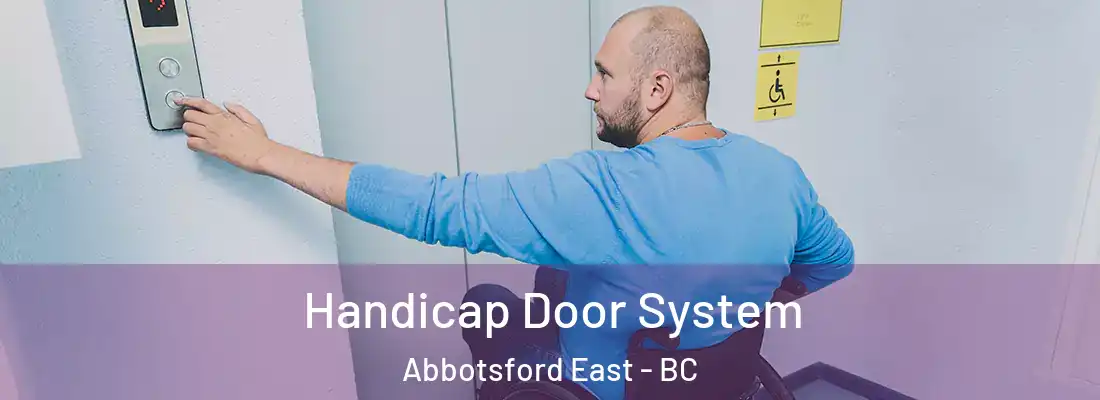  Handicap Door System Abbotsford East - BC