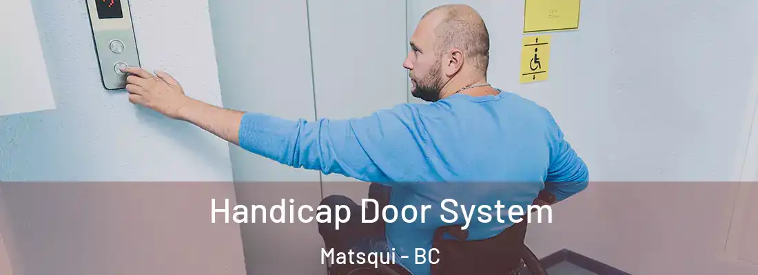  Handicap Door System Matsqui - BC