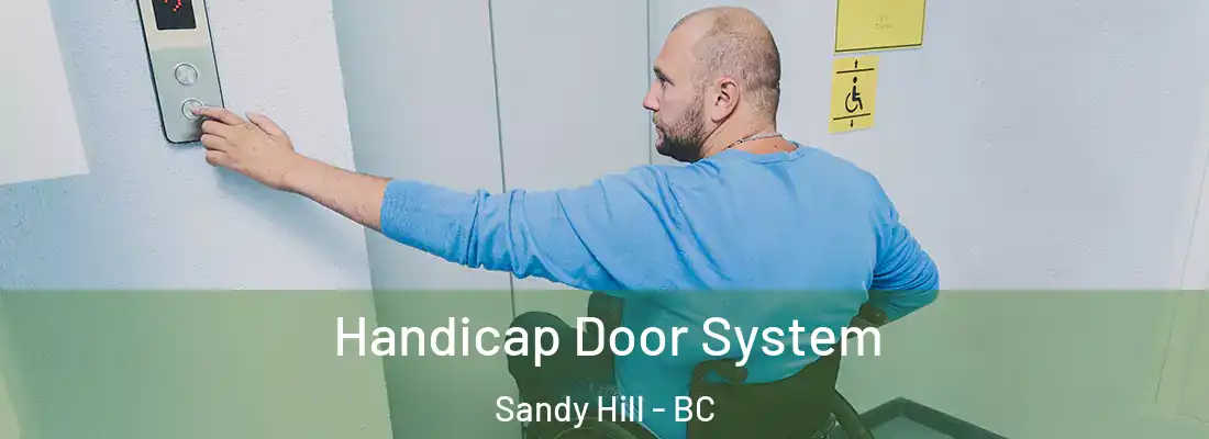  Handicap Door System Sandy Hill - BC
