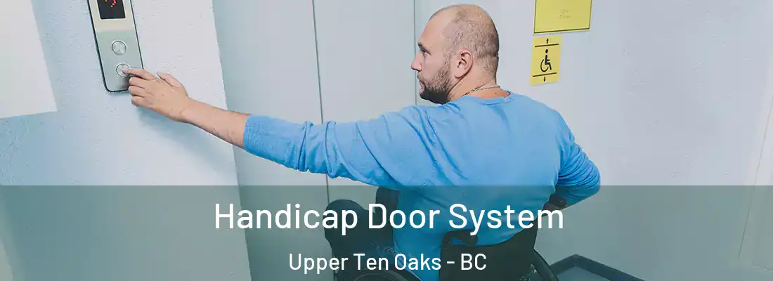  Handicap Door System Upper Ten Oaks - BC