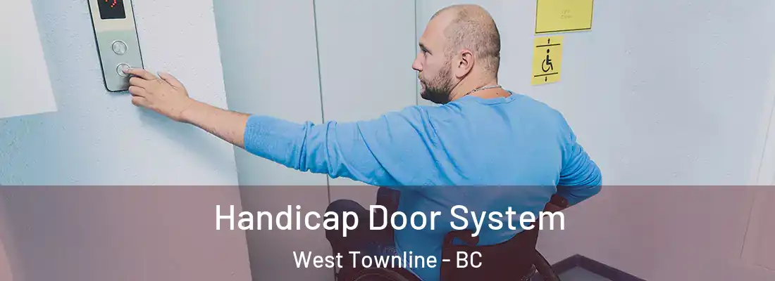  Handicap Door System West Townline - BC