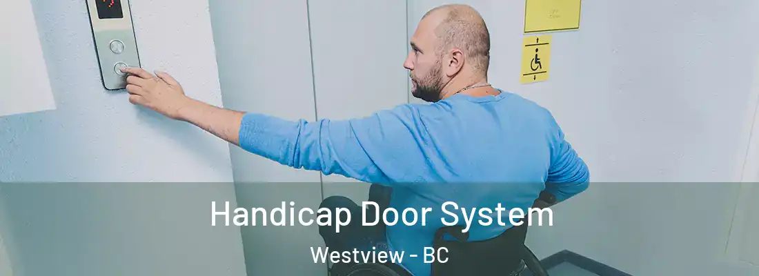  Handicap Door System Westview - BC