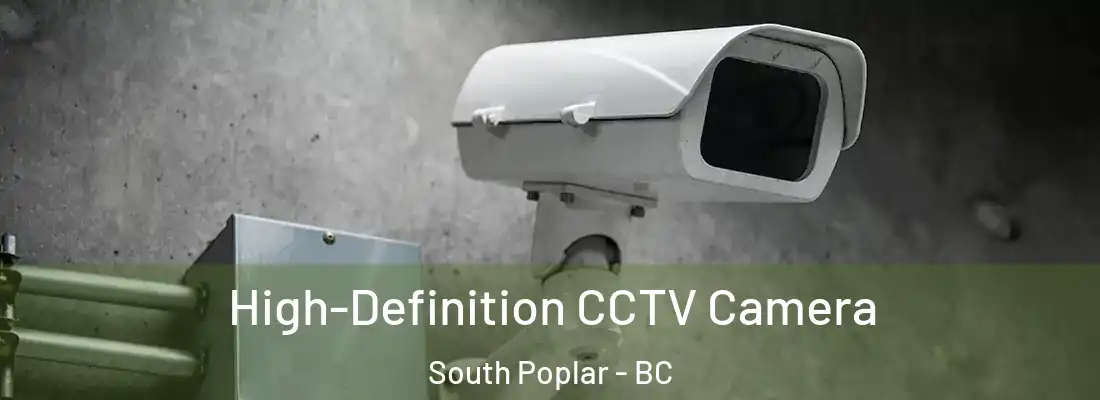  High-Definition CCTV Camera South Poplar - BC