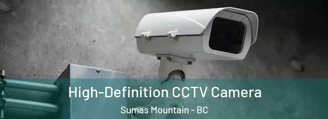  High-Definition CCTV Camera Sumas Mountain - BC